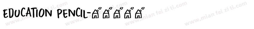 Education Pencil字体转换
